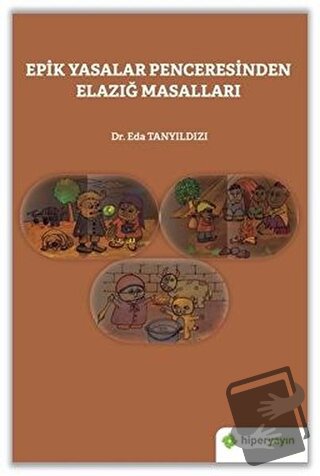 Epik Yasalar Penceresinden Elazığ Masalları - Eda Tanyıldızı - Hiperli