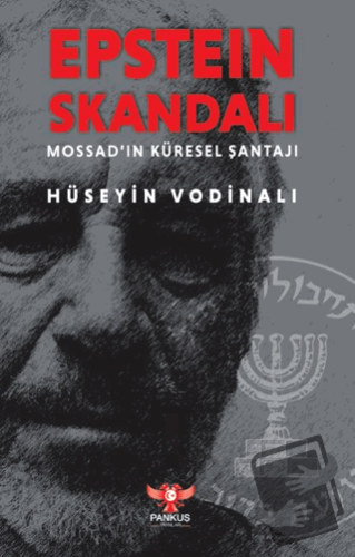 Epstein Skandalı – Mossad’ın Küresel Şantajı - Hüseyin Vodinalı - Pank