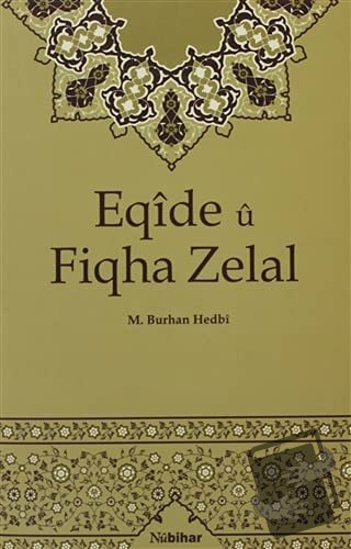 Eqide u Fiqha Zelal - M. Burhan Hedbi - Nubihar Yayınları - Fiyatı - Y