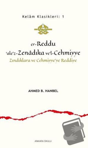 Er-Reddu‘ale’z-Zenadıka ve’l-Cehmiyye - Zındıklara ve Cehmiyye’ye Redd