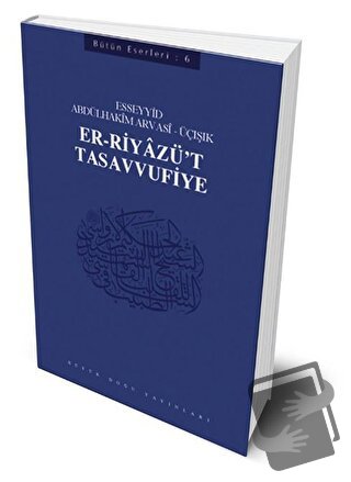 Er-Riyazü't-Tasavvufiye - Esseyid Abdülhakim Arvasî - Büyük Doğu Yayın