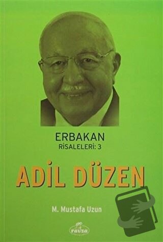 Erbakan Risaleleri: 3 Adil Düzen - M. Mustafa Uzun - Ravza Yayınları -