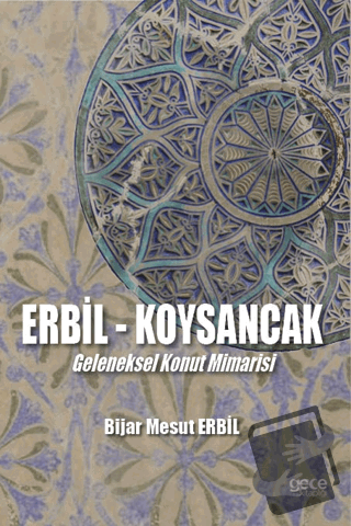 Erbil Köysancak Geleneksel Konut Mimarisi - Bijar Mesut Erbil - Gece K