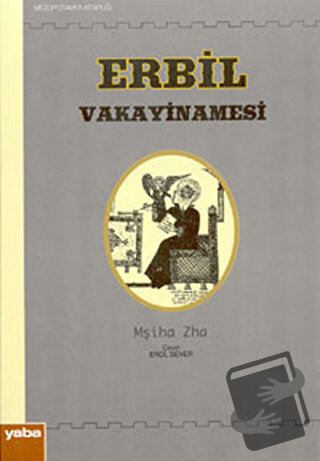 Erbil Vakayinamesi - Mşiha Zha - Yaba Yayınları - Fiyatı - Yorumları -