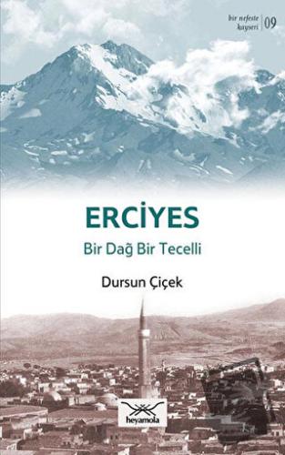 Erciyes - Dursun Çiçek - Heyamola Yayınları - Fiyatı - Yorumları - Sat