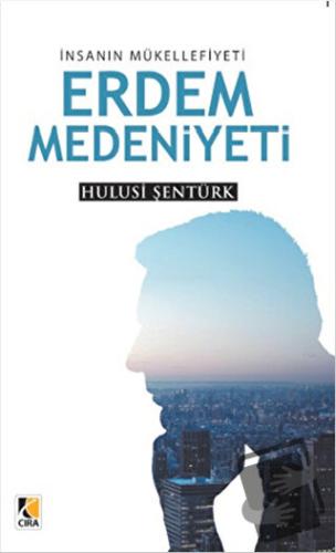 Erdem Medeniyeti - Hulusi Şentürk - Çıra Yayınları - Fiyatı - Yorumlar