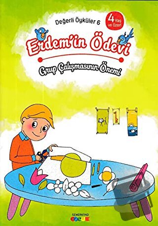 Erdem'in Ödevi - Grup Çalışmasının Önemi - Kolektif - Semerkand Çocuk 