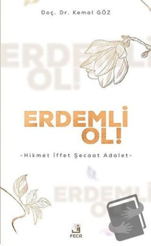 Erdemli Ol! - Kemal Göz - Fecr Yayınları - Fiyatı - Yorumları - Satın 