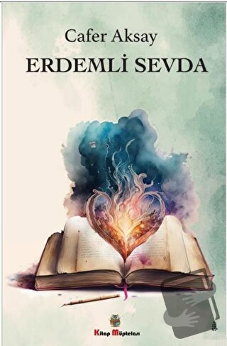 Erdemli Sevda - Cafer Aksay - Kitap Müptelası Yayınları - Fiyatı - Yor