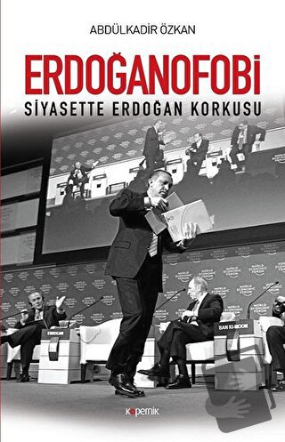 Erdoğanofobi - Abdülkadir Özkan - Kopernik Kitap - Fiyatı - Yorumları 