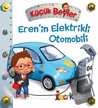 Eren’in Elektrikli Otomobili - Küçük Beyler (Ciltli) - Emilie Beaumont