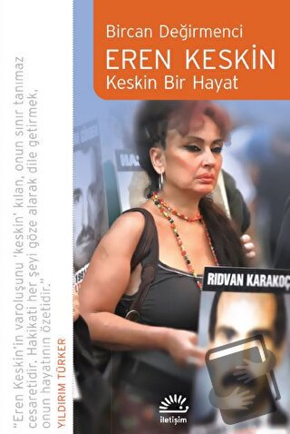 Eren Keskin - Keskin Bir Hayat - Bircan Değirmenci - İletişim Yayınevi