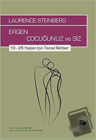 Ergen Çocuğunuz Ve Siz - Laurence Steinberg - İmge Kitabevi Yayınları 