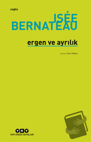 Ergen ve Ayrılık - Isee Bernateau - Yapı Kredi Yayınları - Fiyatı - Yo