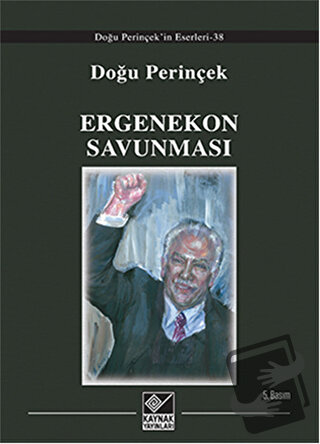 Ergenekon Savunması - Doğu Perinçek - Kaynak Yayınları - Fiyatı - Yoru