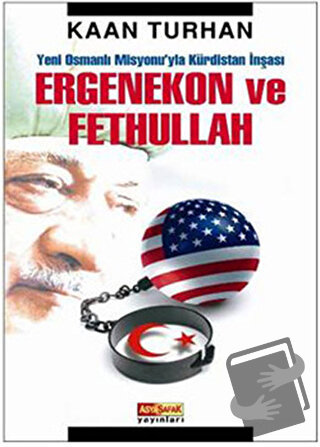 Ergenekon ve Fethullah - Kaan Turhan - Asya Şafak Yayınları - Fiyatı -