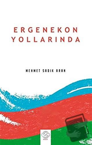 Ergenekon Yollarında - Mehmet Sadık Aran - Post Yayınevi - Fiyatı - Yo