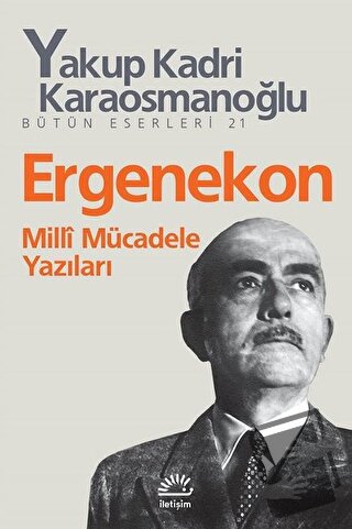 Ergenekon - Yakup Kadri Karaosmanoğlu - İletişim Yayınevi - Fiyatı - Y