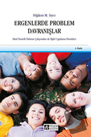 Ergenlerde Problem Davranışlar - Diğdem Müge Siyez - Pegem Akademi Yay