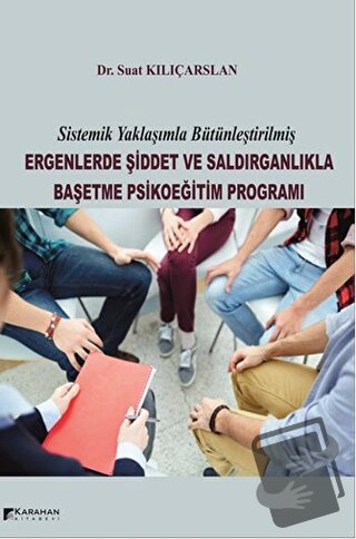 Ergenlerde Şiddet ve Saldırganlıkla Başetme Psikoeğitim Programı - Sua