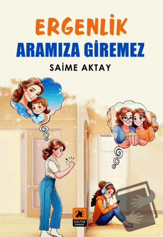 Ergenlik Aramıza Giremez - Saime Aktay - 2E Kitap - Fiyatı - Yorumları