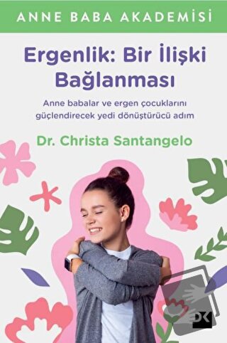 Ergenlik: Bir İlişki Bağlanması - Christa Santangelo - Doğan Kitap - F