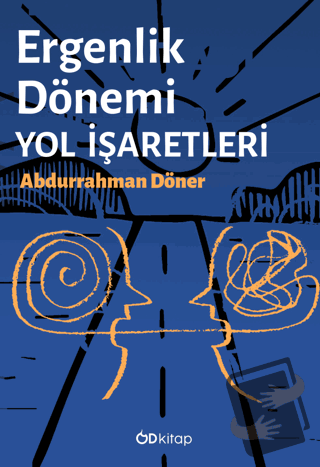 Ergenlik Dönemi Yol İşaretleri - Abdurrahman Döner - Od Kitap - Fiyatı