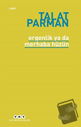 Ergenlik Ya Da Merhaba Hüzün - Talat Parman - Yapı Kredi Yayınları - F