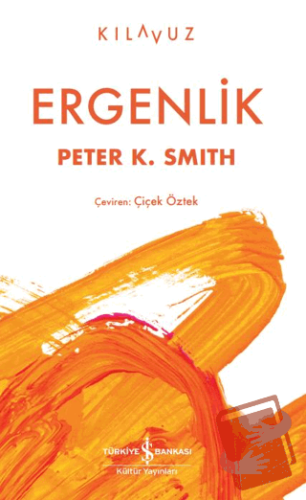 Ergenlik - Peter K. Smith - İş Bankası Kültür Yayınları - Fiyatı - Yor