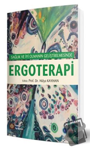 Ergoterapi - Hülya Kayıhan - İstanbul Tıp Kitabevi - Fiyatı - Yorumlar