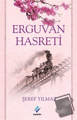 Erguvan Hasreti - Şeref Yılmaz - Ferfir Yayıncılık - Fiyatı - Yorumlar