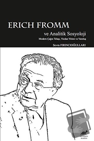 Erich Fromm ve Analitik Sosyoloji - Sevra Fırıncıoğulları - Paradigma 