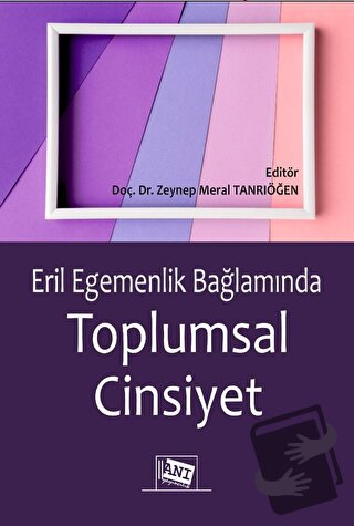 Eril Eegemenlik Bağlamında Toplumsal Cinsiyet - Zeynep Meral Tanrıöğen