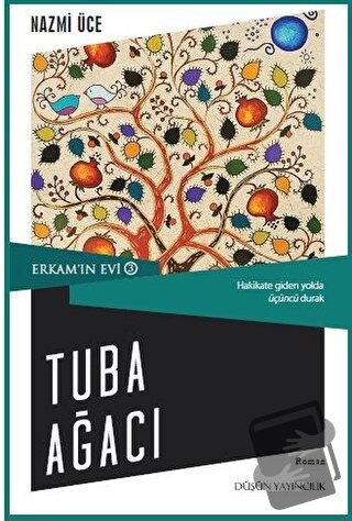 Erkam'ın Evi 3 - Tuba Ağacı - Nazmi Üce - Düşün Yayıncılık - Fiyatı - 