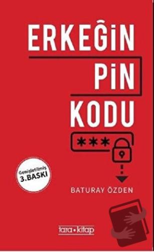 Erkeğin Pin Kodu - Baturay Özden - Tara Kitap - Fiyatı - Yorumları - S