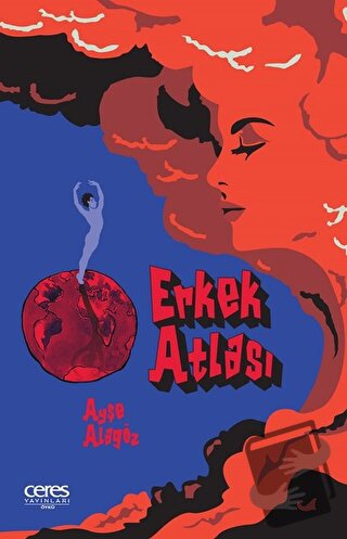 Erkek Atlası - Ayşe Alagöz - Ceres Yayınları - Fiyatı - Yorumları - Sa