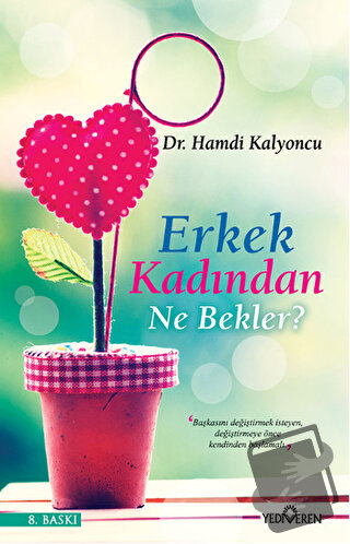 Erkek Kadından Ne Bekler? - Hamdi Kalyoncu - Yediveren Yayınları - Fiy