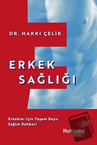 Erkek Sağlığı - Hakkı Çelik - Hümanist Kitap Yayıncılık - Fiyatı - Yor