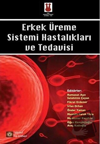 Erkek Üreme Sistemi Hastalıkları ve Tedavisi - Kolektif - İstanbul Tıp