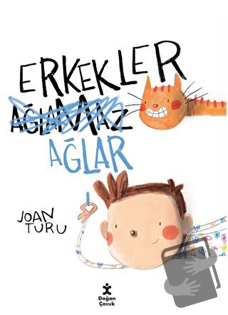 Erkekler Ağlar - Joan Turu - Doğan Çocuk - Fiyatı - Yorumları - Satın 