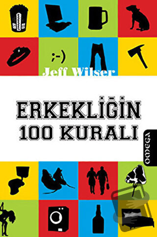 Erkekliğin 100 Kuralı - Jeff Wilser - Omega - Fiyatı - Yorumları - Sat