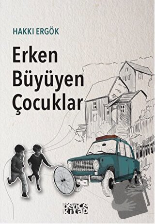 Erken Büyüyen Çocuklar - Hakkı Ergök - Bencekitap - Fiyatı - Yorumları