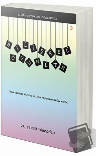 Erken Çocukluk Döneminde Bilişsel Oyunlar - Bengü Türkoğlu - Cinius Ya