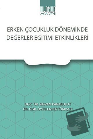 Erken Çocukluk Döneminde Değerler Eğitimi Etkinlikleri - Rıdvan Karabu