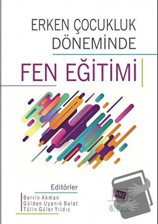 Erken Çocukluk Döneminde Fen Eğitimi - Berrin Akman - Anı Yayıncılık -