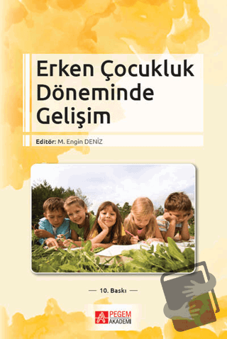 Erken Çocukluk Döneminde Gelişim - Emel Arslan - Pegem Akademi Yayıncı