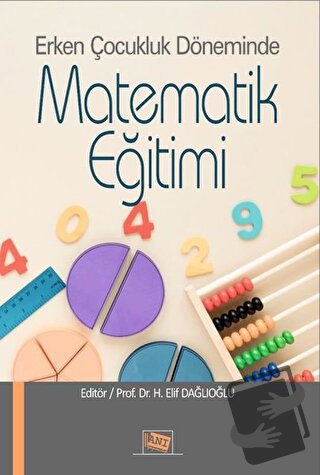 Erken Çocukluk Döneminde Matematik Eğitimi - H. Elif Dağlıoğlu - Anı Y