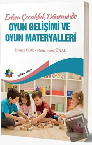 Erken Çocukluk Döneminde Oyun Gelişimi ve Oyun Materyalleri - Zeynep D