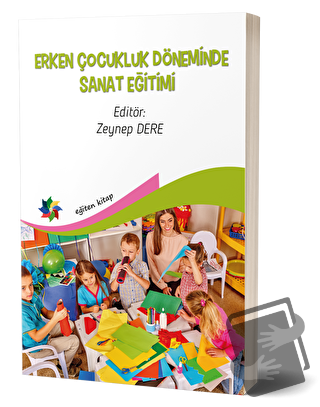 Erken Çocukluk Döneminde Sanat Eğitimi - Didar Ezgi Özdağ - Eğiten Kit