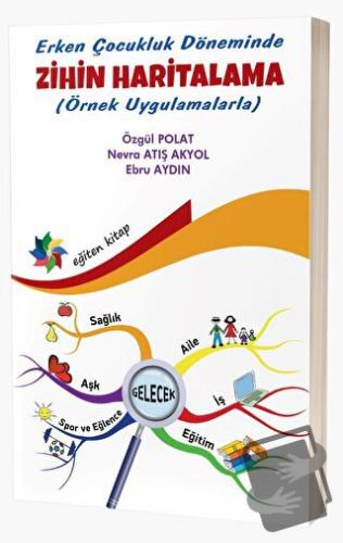 Erken Çocukluk Döneminde Zihin Haritalama Örnek Uygulamalarla) - Özgül